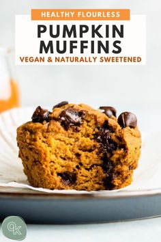 healthy pumpkin muffins with chocolate chips on top and the title overlay reads healthy flourless pumpkin muffins vegan & naturally sweetened