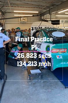 a car being worked on in a garage with the words final practice ply 26 - 28 secs 13 / 23 / 2013 mphh