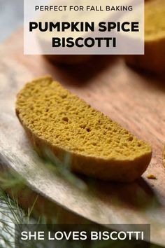 pumpkin spice biscotti on a cutting board with text overlay that reads, perfect for fall baking