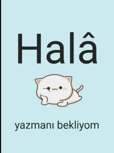 an image of a cat with the word hala on it