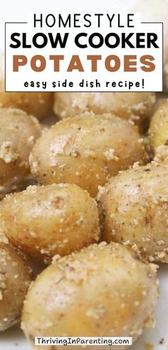 some potatoes are sitting on a plate with the words, home style slow cooker potatoes easy side dish recipe