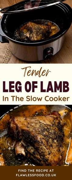 tender leg of lamb in the slow cooker with text overlay that reads, tender leg of lamb in the slow cooker