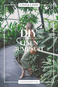 a woman standing on stairs in front of plants and trees with the words diy linen jumpsuit