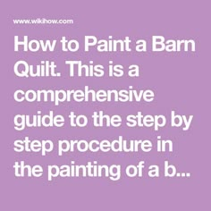 the words how to paint a barn quilt this is a compreensive guide to the step by step procedure in the painting of a b