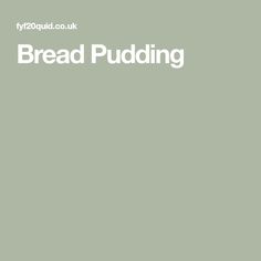 the words bread pudding are in white letters on a light green background, and there is a