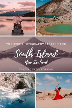 the best photography spots in the south island, new zealand with text overlaying