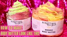 Body Butter Piping, Piping Body Butter, Mango Butter Vs Shea Butter, Whipped Mango Body Butter Recipe, Whipped Mango Body Butter, Mango Body Butter, Homemade Body Butter