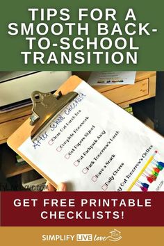 a clipboard with the title tips for a smooth back - to - school transition get free printable checklists