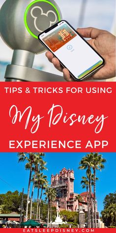 the disneyland experience with text that reads tips and tricks for using my disney experience app