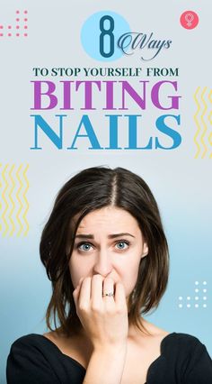 8 Ways To Stop Yourself From Biting Nails Biting Nails, Nail Care Tips, Nail Biting, Nails Only, Tech Innovation, Nail Health, Healthy Nails, Unique Nails