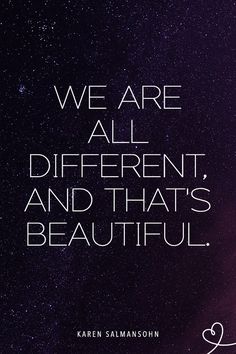 a quote that says we are all different and that's beautiful with stars in the background