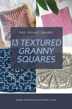 crochet squares with text that reads 13 textured granny squares