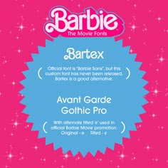 the movie poster for barbie's latest show, bartex and her name is avat garde gothic pro