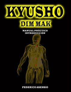 the front cover of kyusho dim mak manual practical instructions for medical practice