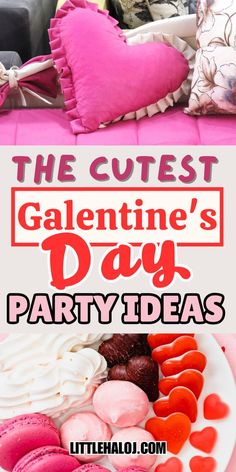 the cutest valentine's day party ideas that are perfect for any type of celebration