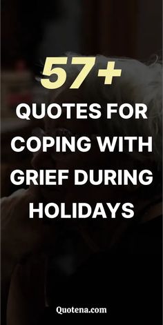 Quotes for Coping with Grief During Holidays Quotes About Life, Lesson Quotes