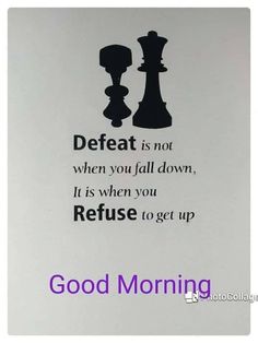 a black and white poster with a chess piece on it's side that says, defect is not when you fall down, it is when you refuse to get up