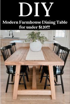 the diy modern farmhouse dining table for under $ 20