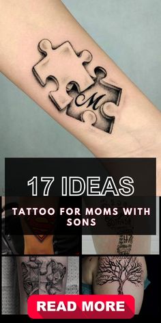 tattoos that are designed to look like puzzle pieces and the words 17 ideas tattoo for moms with sons read more