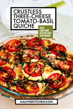 "Pinterest Image of Crustless Three-Cheese Tomato-Basil Quiche showing Quiche in round glass baking pan." Tomato Basil Quiche, Basil Quiche, Quiche Recipes Crustless, Low Carb Quiche, Tomato Quiche, Special Breakfast, Fresh Tomato Recipes, Cheese Tomato, Favorite Breakfast Recipes