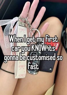 someone is holding their car keychain with the caption when i get my first car you know it's going to be customized so fast