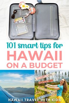 an open suitcase with the words 101 smart tips for hawaii on a budget