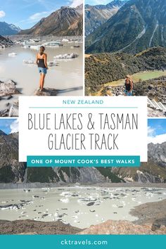 the blue lakes and tasman glacier track is one of the best hikes in new zealand