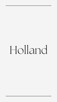 the word holland written in black on a white background