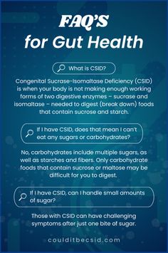 This FAQ unravels the common misconception about sugar intake for Congenital Sucrase-Isomaltase Deficiency (CSID) sufferers, while spotlighting help for those grappling with the condition. Dive deep into the interplay between sugar, starch, and digestive health, gaining clarity on GI symptoms like diarrhea, abdominal cramping, gas, and bloat, and the importance of proper healthcare in managing invisible illnesses. Learn more about CSID and if your GI symptoms could be a sign of this condition.