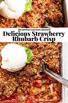 a close up of a dish of food with ice cream on top and the words delicious strawberry rhubarb crisp above it