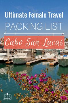 the ultimate female travel packing list for cabo san lucas