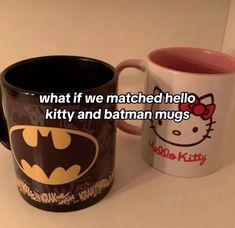 two coffee mugs with hello kitty and batman logos on them, one has the caption what if we watched hello kitty kitty and batman mugs