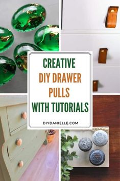 some green and gold items are on the table with text overlay that reads creative diy drawer pulls with tutors