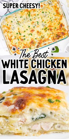 the best white chicken lasagna recipe ever