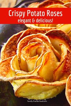 crispy potato roses are an elegant and delicious appetizer for any special occasion