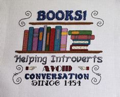 a cross stitch book shelf with books on it and the words, books helping innovants avoid conversation since 1974