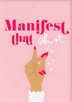 a pink poster with the words manifest that abt on it