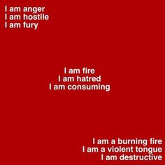 a red background with white text that says i am fire, i am hating and i am