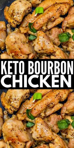 two photos of chicken in a skillet with the words keto bourbon chicken on it