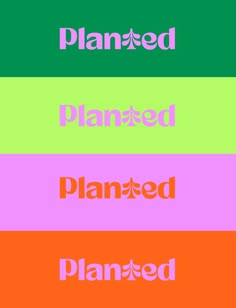 four different colors with the words planned on them