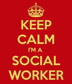 a red and yellow poster with the words keep calm i'm a social worker