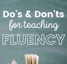 an open book with the title do's and don'ts for teaching fluency