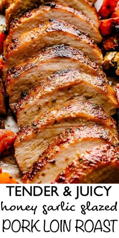 tender and juicy honey garlic glazed pork loin roast is the perfect side dish for any meal