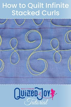 how to quilt infinite stacked curls on the back of a blue piece of fabric