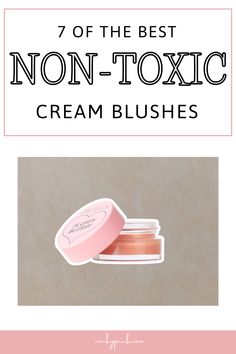 7 NON-TOXIC CREAM BLUSHES YOU WILL LOVE | If you want to start a clean living lifestyle makeup is the perfect gateway. Getting rid of harmful ingredients is important for our health and well-being. Clean Living Lifestyle, Cream Blushes, Pacifica Beauty, Buriti Oil, Almond Seed, Toxic Skincare, Rosehip Seed Oil