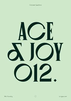 a poster with the words ace joy 012 in black and white on a green background