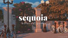 an animated image of two bicycles parked in front of a fence and lampposts with the words sequia botanical garden