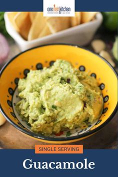 guacamole in a yellow bowl with the title overlay reads single serving guacamole