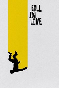 a poster with the words fall in love on it and a silhouette of a man