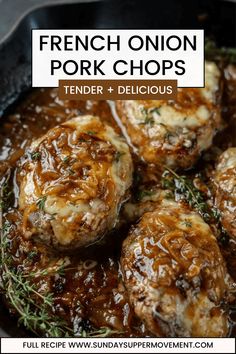 french onion pork chops in a skillet with text overlay that reads, french onion pork chops tender and delicious